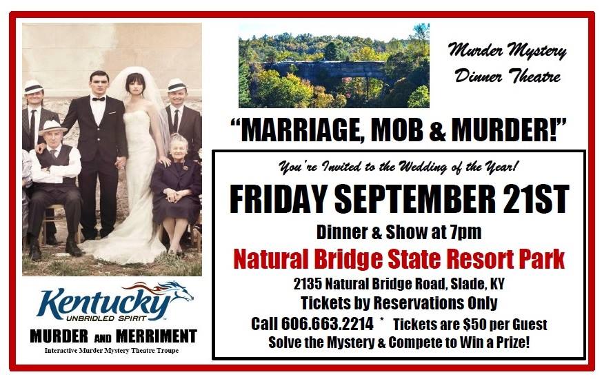 Marriage, Mob and Murder Dinner and Show at the Natural Bridge State Resort Park